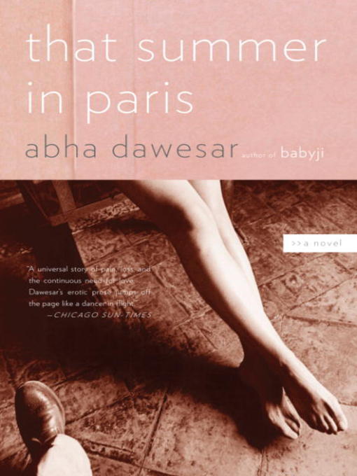 Title details for That Summer in Paris by Abha Dawesar - Available